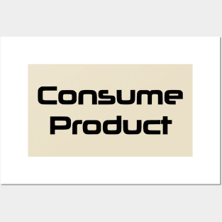 Consume Product Posters and Art